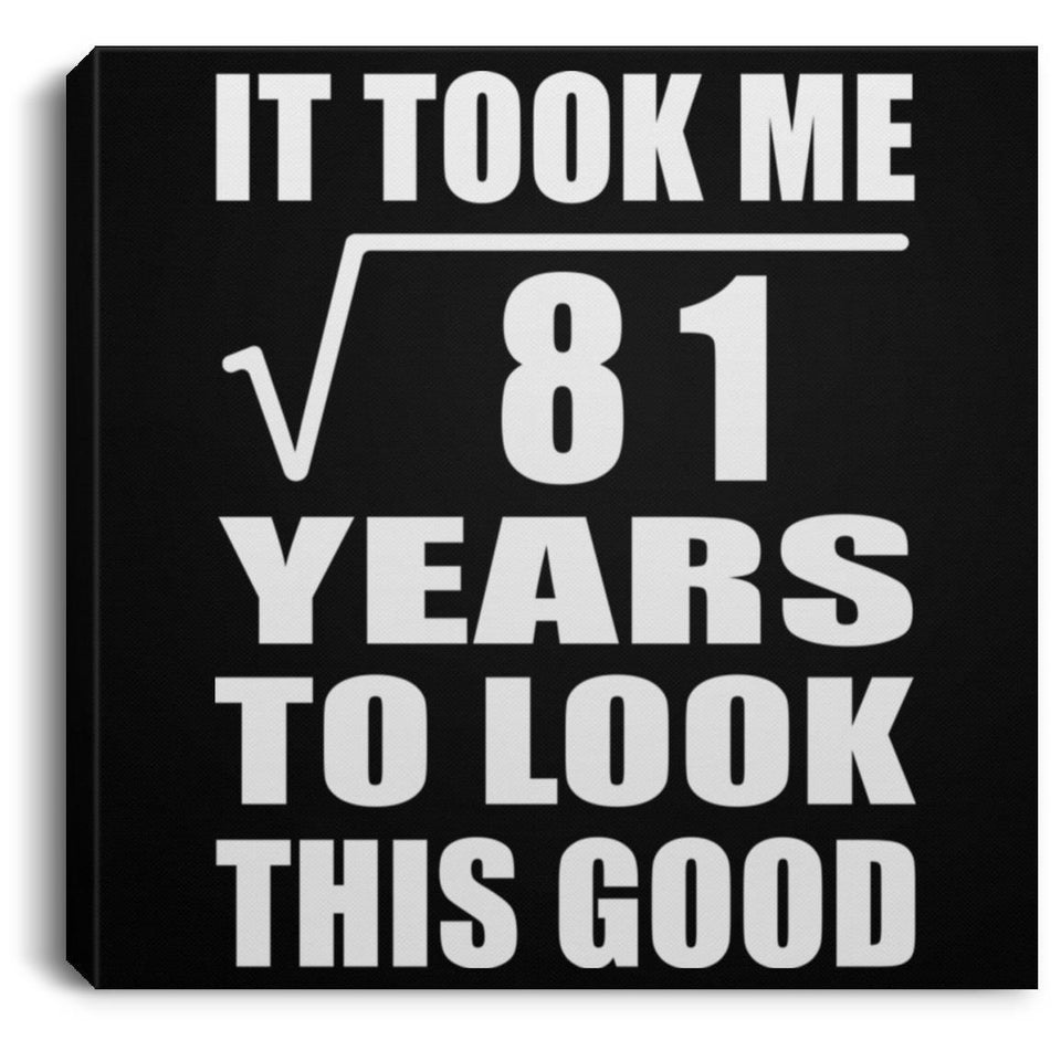 9th Birthday Took Square Root of 81 Years To Look Good - Canvas Square