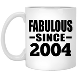 20th Birthday Fabulous Since 2004 - 11 Oz Coffee Mug