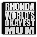 Rhonda World's Okayest Mum - Canvas Square