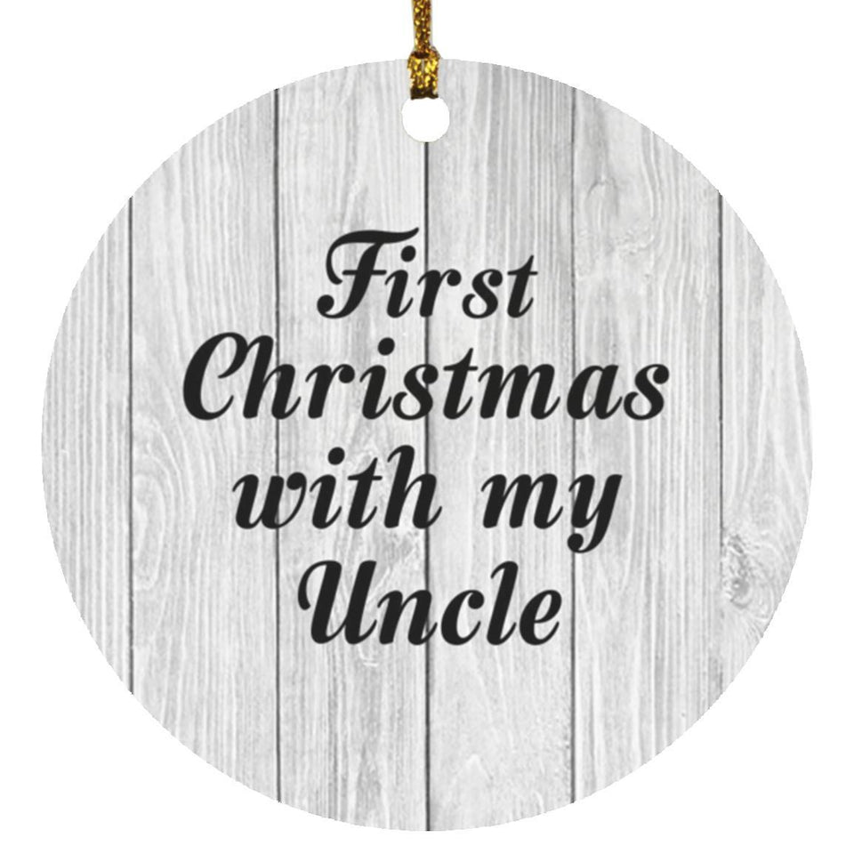 First Christmas With My Uncle - Circle Ornament F