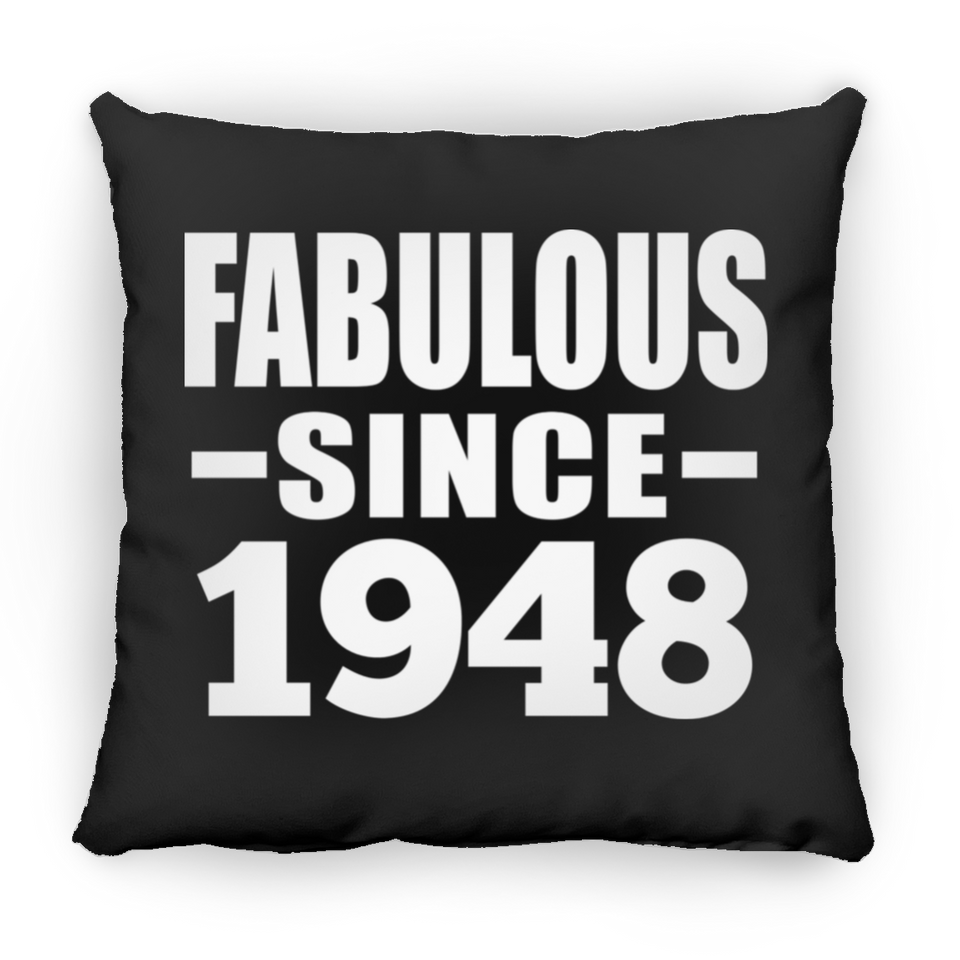 76th Birthday Fabulous Since 1948 - Throw Pillow Black