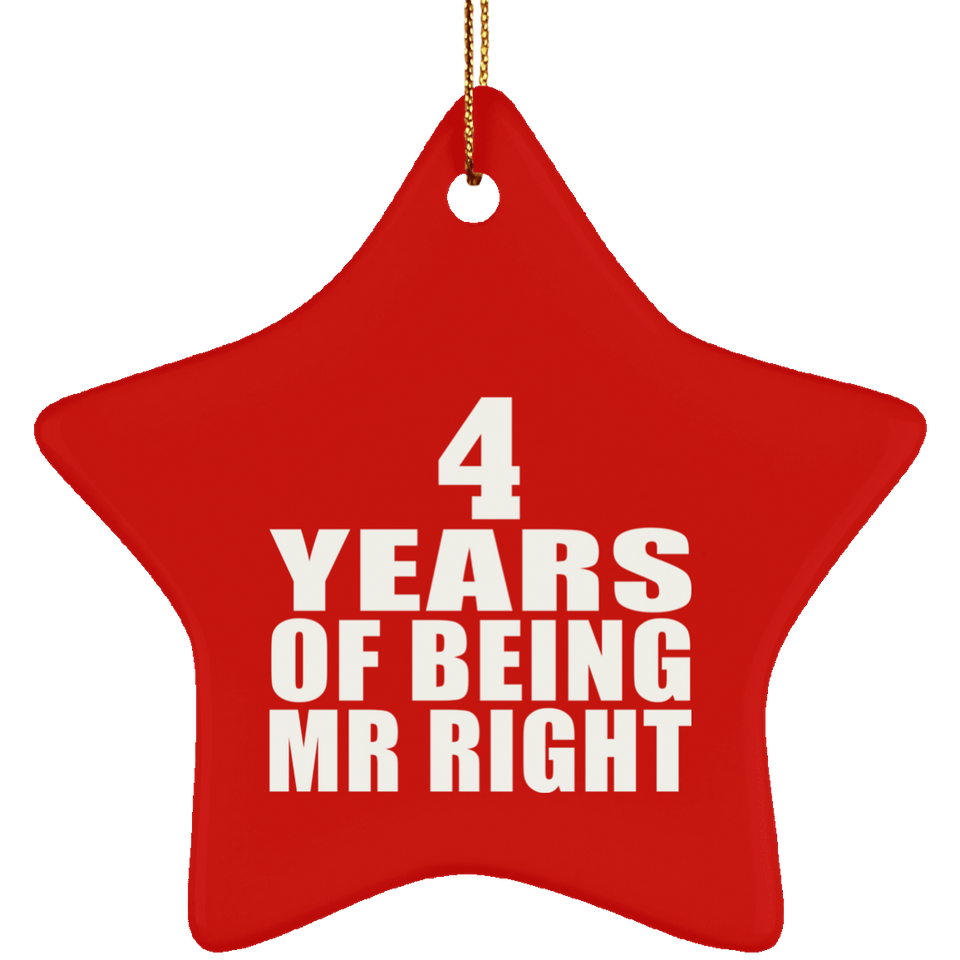 4th Anniversary 4 Years Of Being Mr Right - Star Ornament