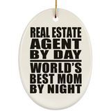 Real Estate Agent By Day World's Best Mom By Night - Oval Ornament