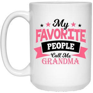 My Favorite People Call Me Grandma - 15 Oz Coffee Mug