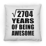 52nd Birthday Square Root of 2704 Years of Being Awesome - Throw Pillow