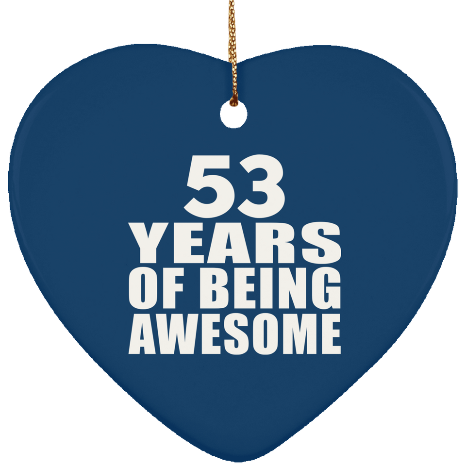53rd Birthday 53 Years Of Being Awesome - Heart Ornament