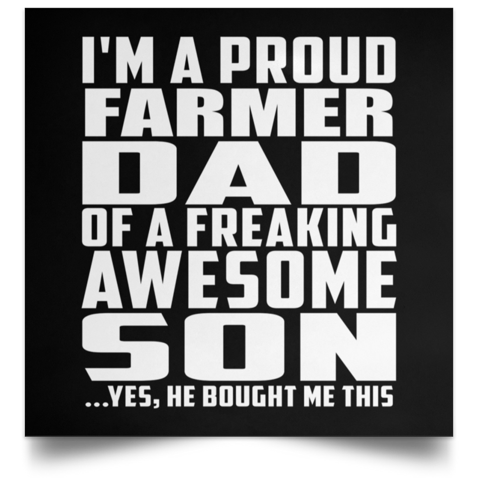 Proud Farmer Dad Of Awesome Son - Poster Square