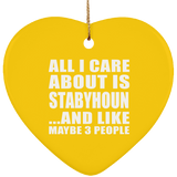 All I Care About Is Stabyhoun - Heart Ornament