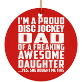 Proud Disc Jockey Dad Of Awesome Daughter - Circle Ornament
