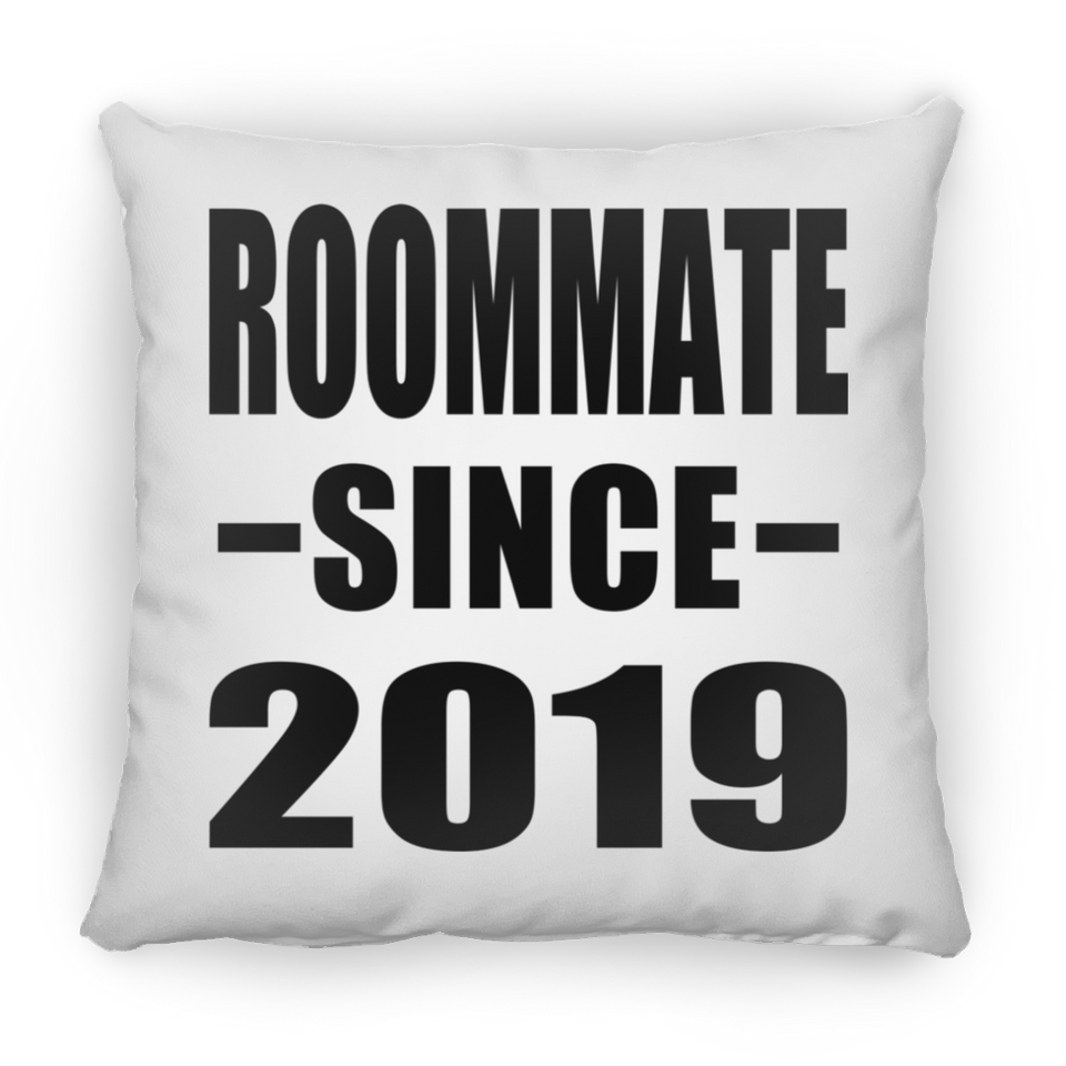Roommate Since 2019 - Throw Pillow