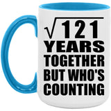 11th Anniversary Square Root of 121 Years Who's Counting - 15oz Accent Mug Blue