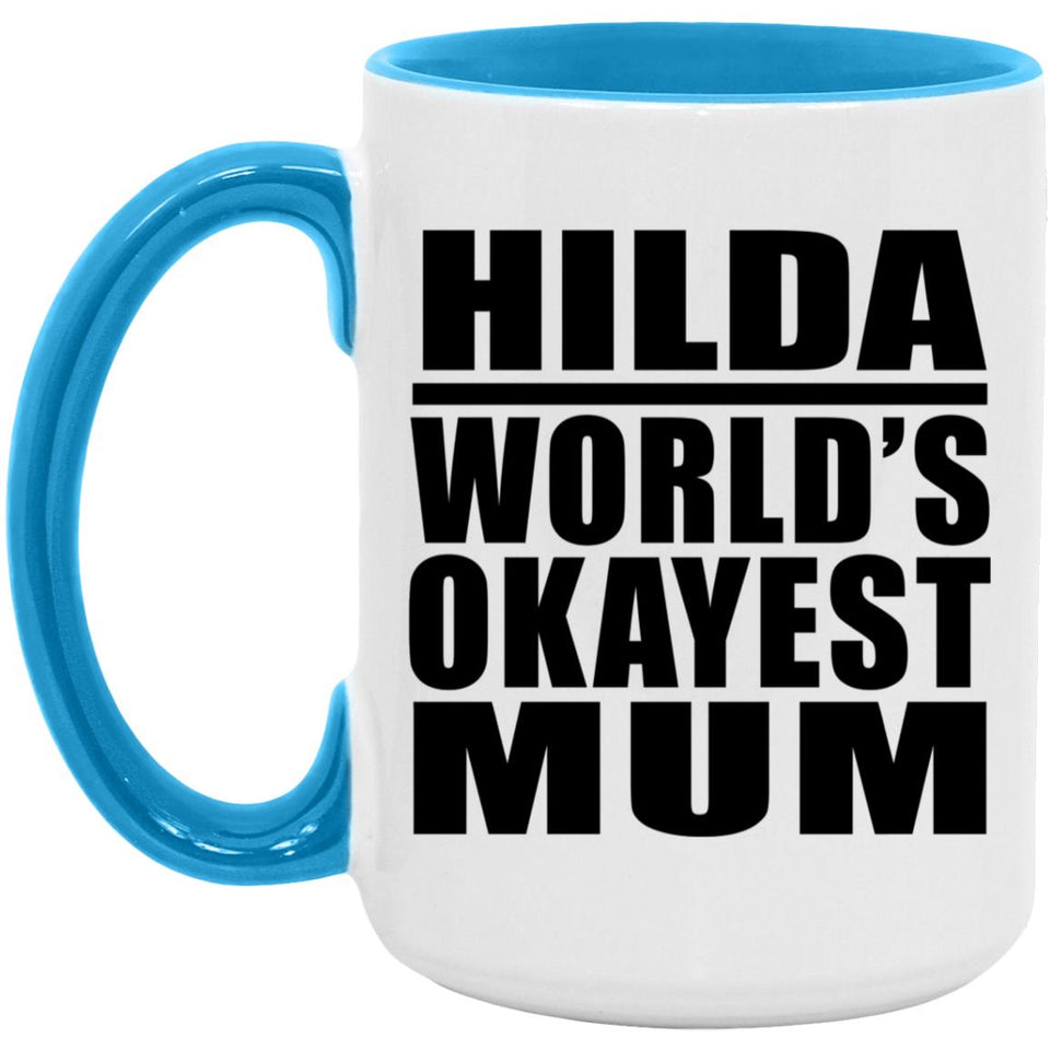 Hilda World's Okayest Mum - 15oz Accent Mug Blue