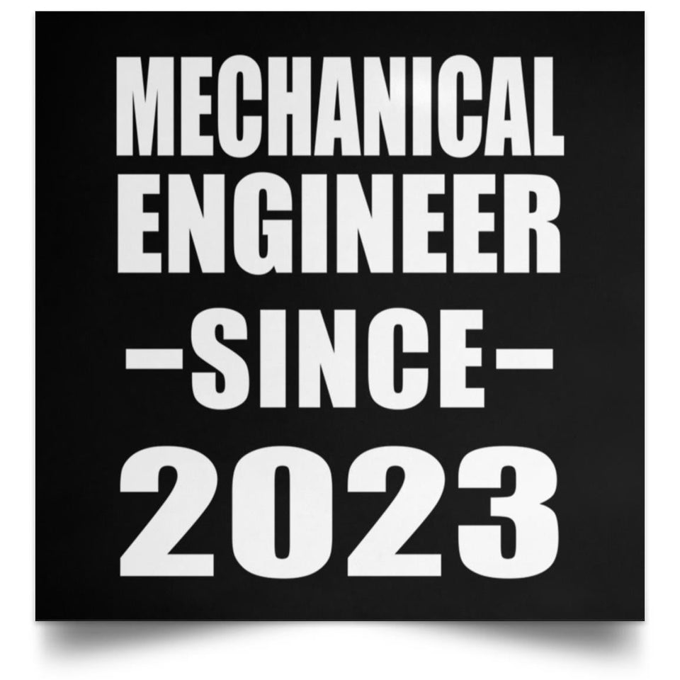 Mechanical Engineer Since 2023 - Poster Square