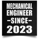 Mechanical Engineer Since 2023 - Poster Square