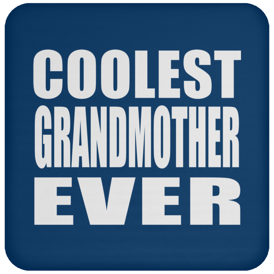 Coolest Grandmother Ever - Drink Coaster