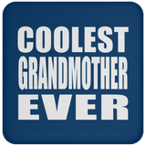 Coolest Grandmother Ever - Drink Coaster