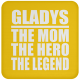 Gladys The Mom The Hero The Legend - Drink Coaster
