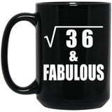 6th Birthday Square Root of 36 & Fabulous - 15oz Coffee Mug Black