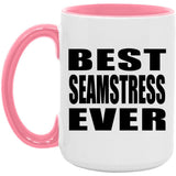 Best Seamstress Ever - 15oz Accent Mug Pink