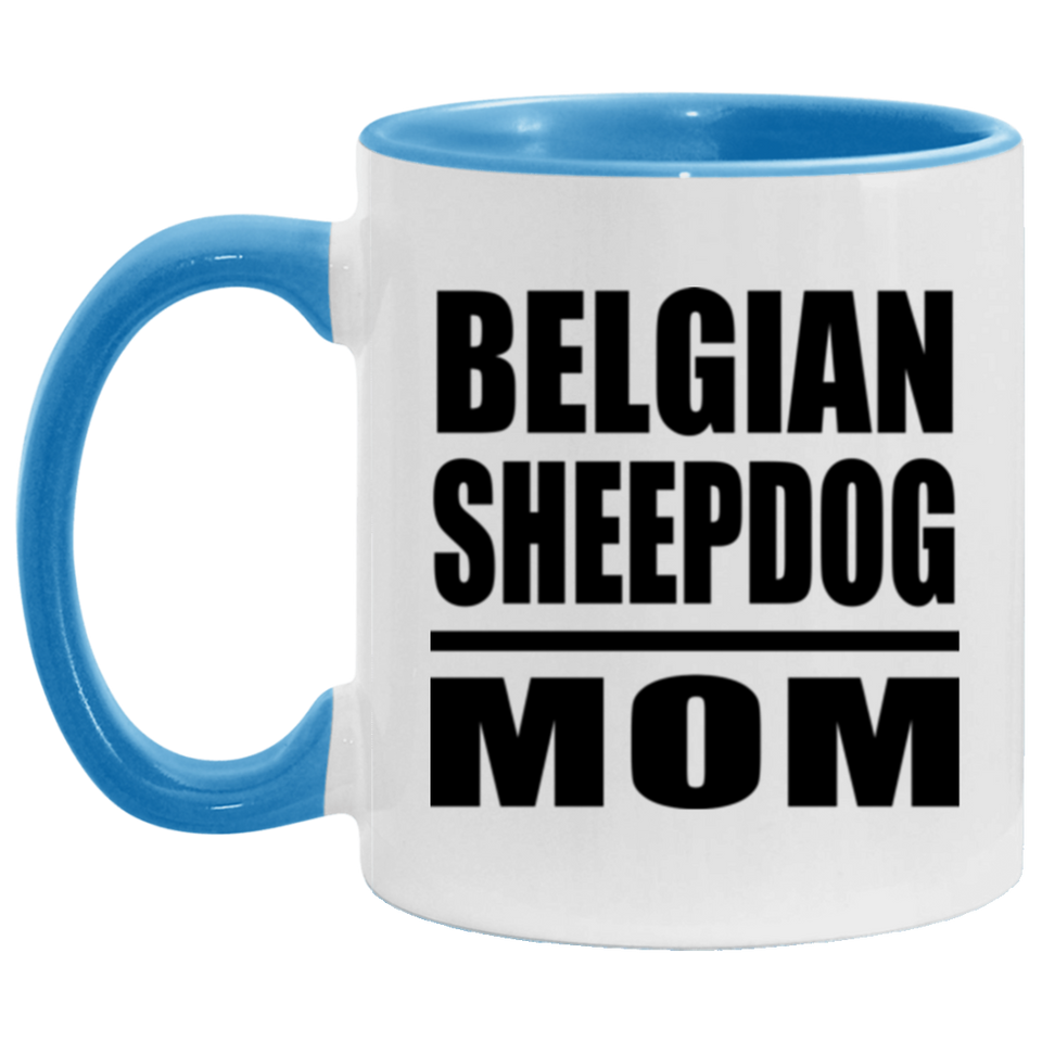 Belgian Sheepdog Mom - 11oz Accent Mug Blue