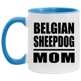 Belgian Sheepdog Mom - 11oz Accent Mug Blue