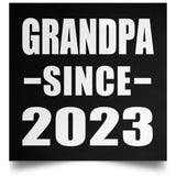 Grandpa Since 2023 - Poster Square