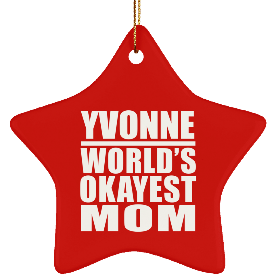 Yvonne World's Okayest Mom - Star Ornament