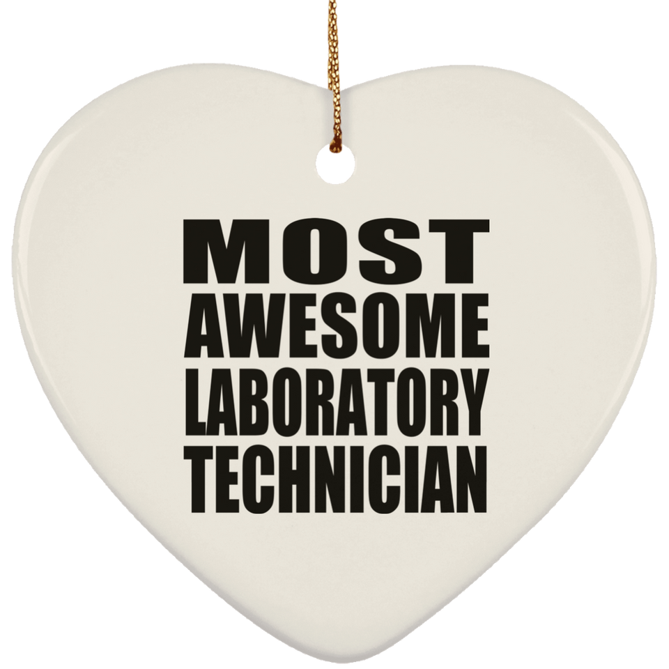 Most Awesome Laboratory Technician - Heart Ornament