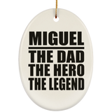 Miguel The Dad The Hero The Legend - Oval Ornament