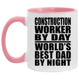 Construction Worker By Day World's Best Dad By Night - 11oz Accent Mug Pink