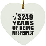 57th Anniversary Square Root of 3249 Years of Mrs Perfect - Heart Ornament