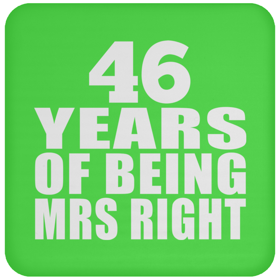 46th Anniversary 46 Years Of Being Mrs Right - Drink Coaster