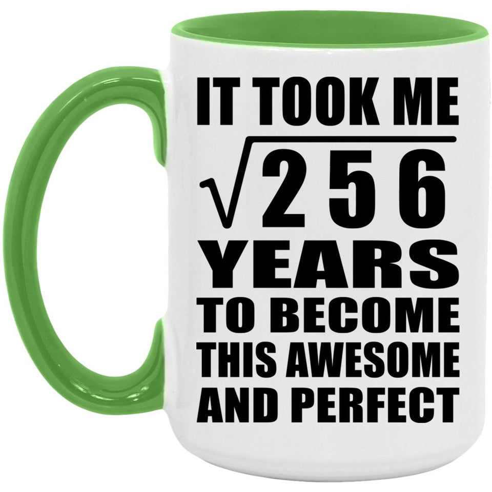 16th Birthday Took Square Root of 256 Years To Awesome - 15oz Accent Mug Green