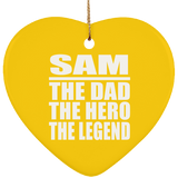 Sam The Dad The Hero The Legend - Heart Ornament