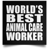 World's Best Animal Care Worker - Poster Square
