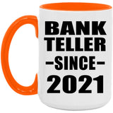 Bank Teller Since 2021 - 15oz Accent Mug Orange