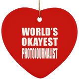 World's Okayest Photojournalist - Heart Ornament
