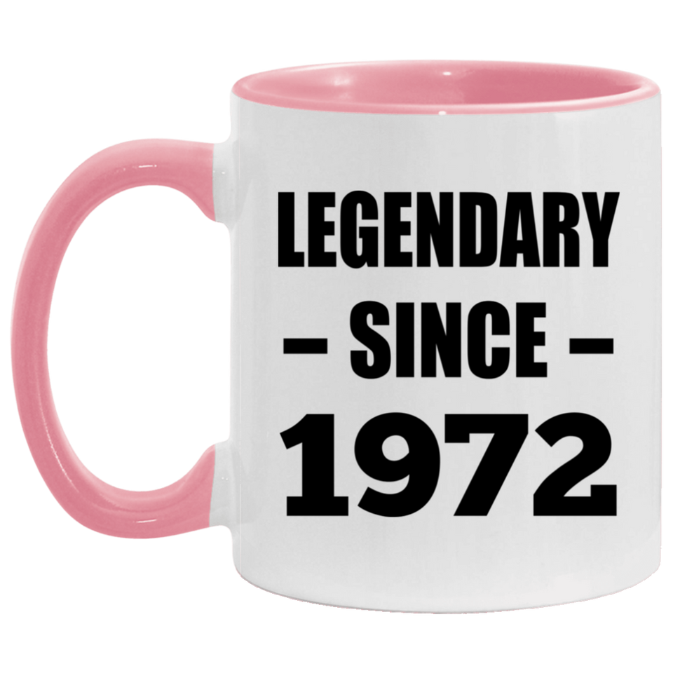 52nd Birthday Legendary Since 1972 - 11oz Accent Mug Pink