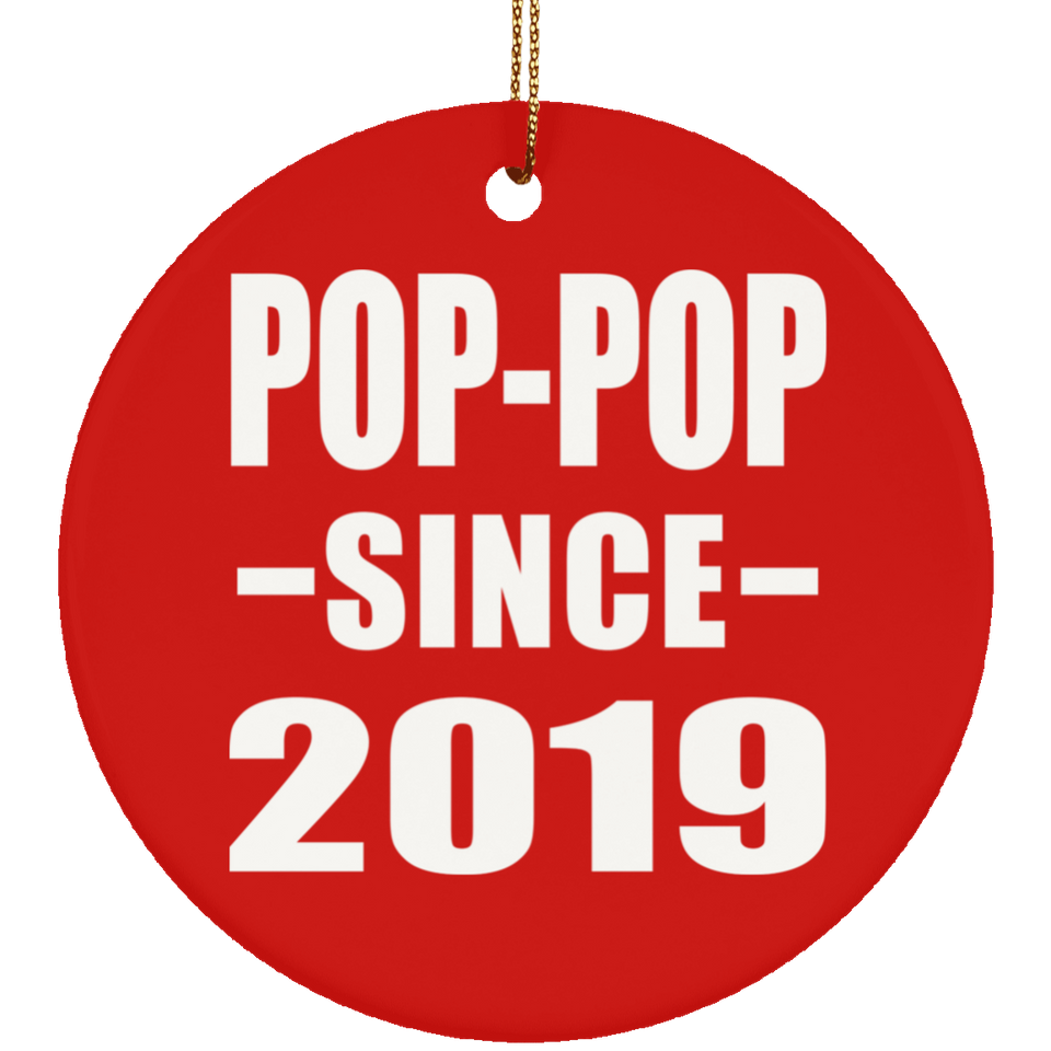 Pop-Pop Since 2019 - Circle Ornament