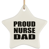 Proud Nurse Dad - Star Ornament