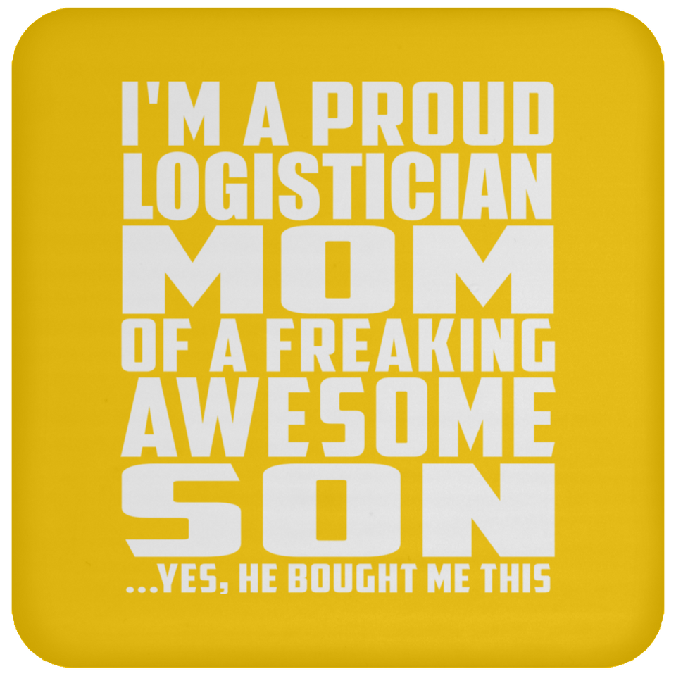 Proud Logistician Mom Of Awesome Son - Drink Coaster