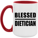 Blessed Dietician - 15oz Accent Mug Red