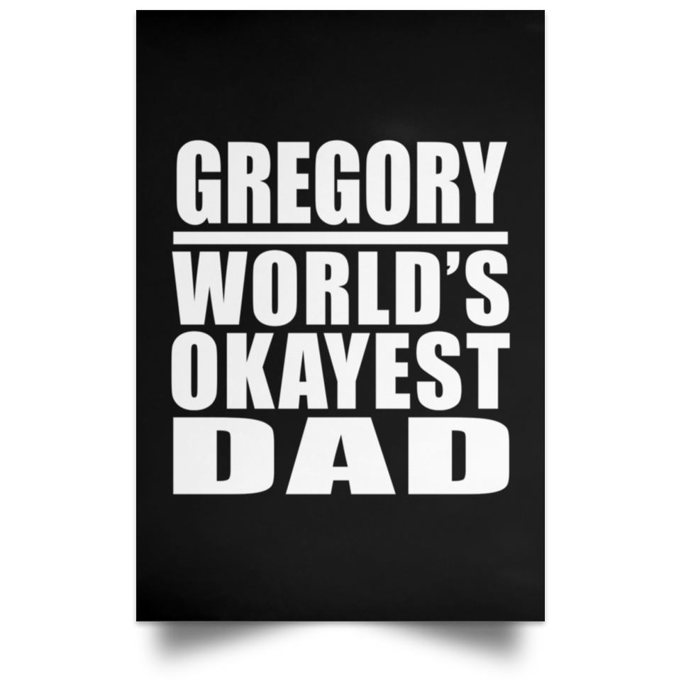 Gregory World's Okayest Dad - Poster Portrait