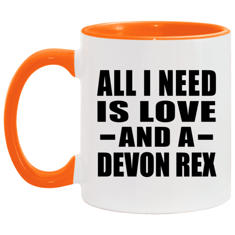 All I Need Is Love And A Devon Rex - 11oz Accent Mug Orange