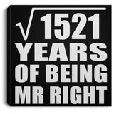 39th Anniversary Square Root of 1521 Years of Being Mr Right - Canvas Square