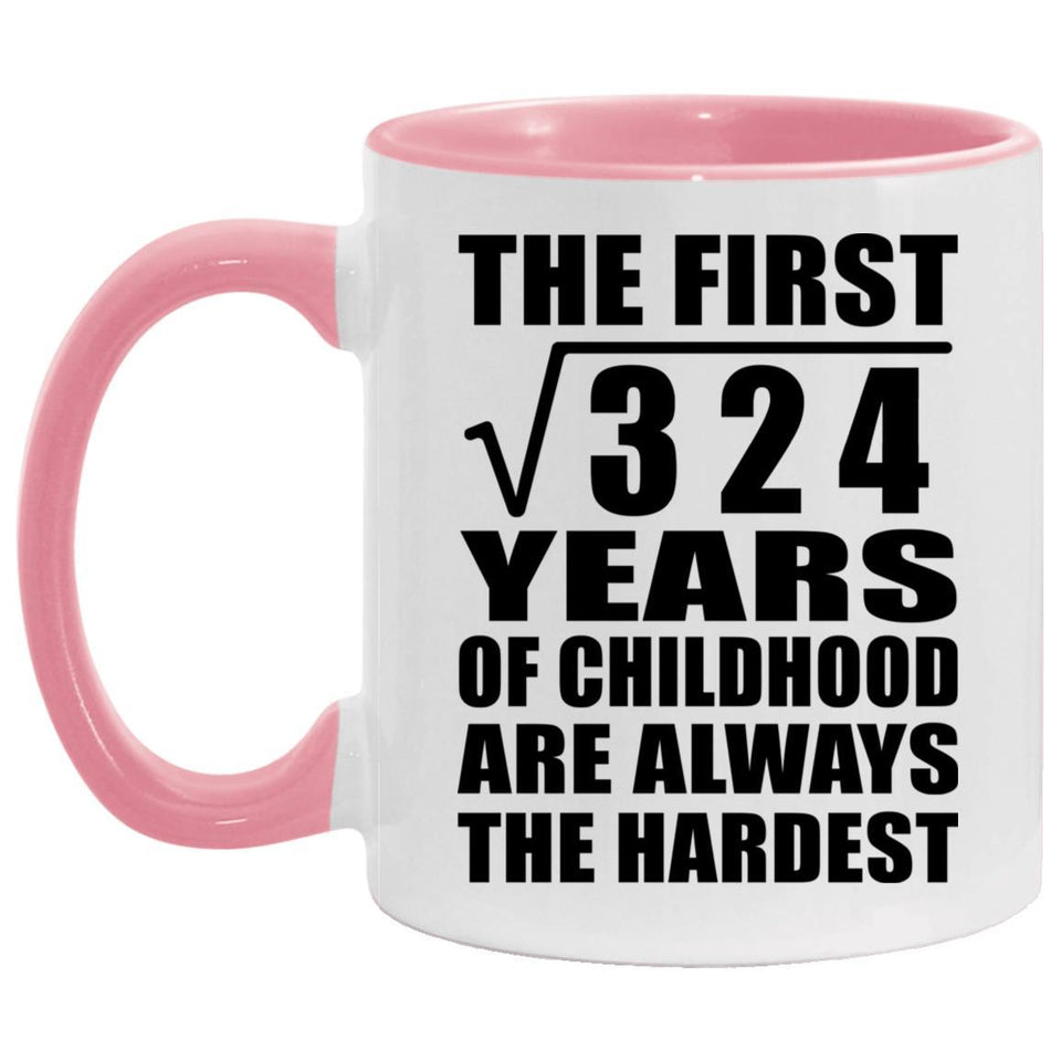 18th Birthday Square Root of 324 Years of Childhood - 11oz Accent Mug Pink