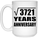61st Anniversary Square Root of 3721 Years Anniversary - 15oz Coffee Mug