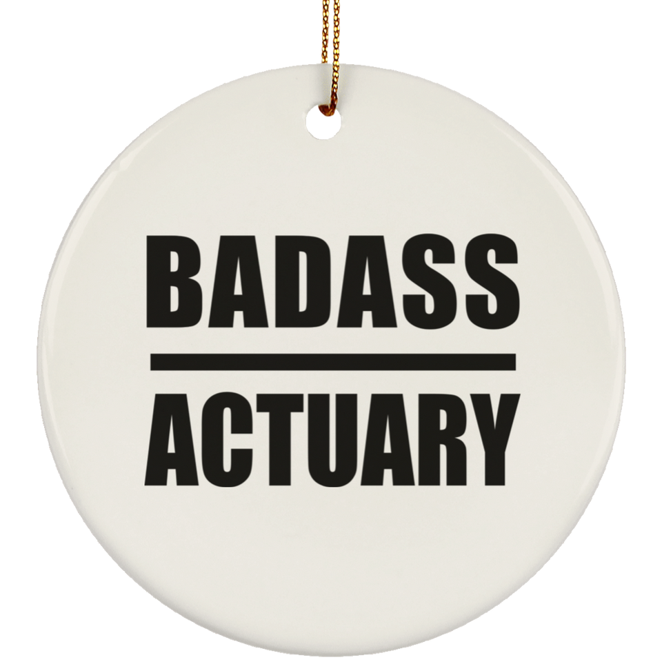 Badass Actuary - Circle Ornament
