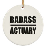Badass Actuary - Circle Ornament