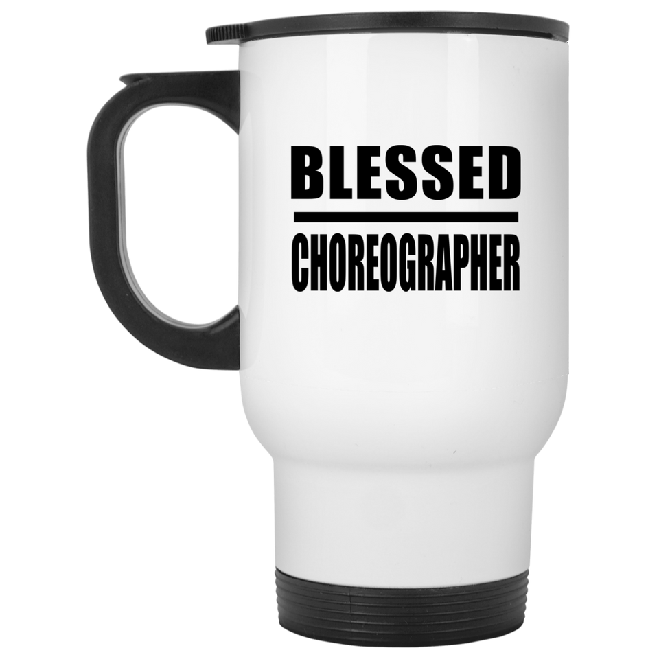 Blessed Choreographer - White Travel Mug